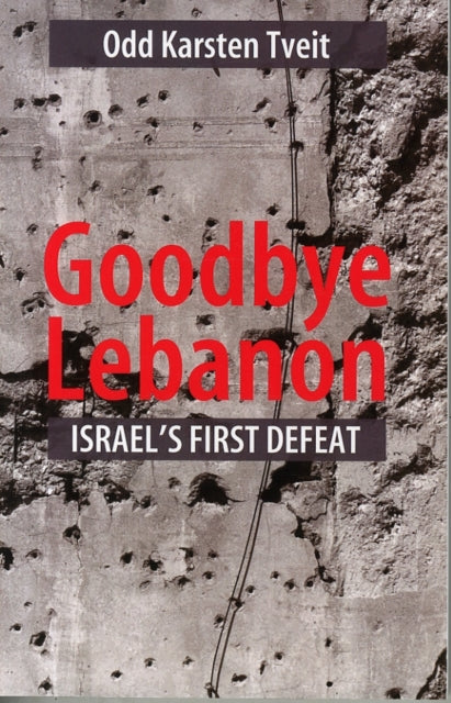 Book cover of: Goodbye Lebanon. By: Odd Karsten Tveit