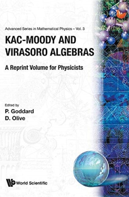 Book cover of: Kac-moody And Virasoro Algebras: A Reprint Volume For Physicists. By: Peter Goddard