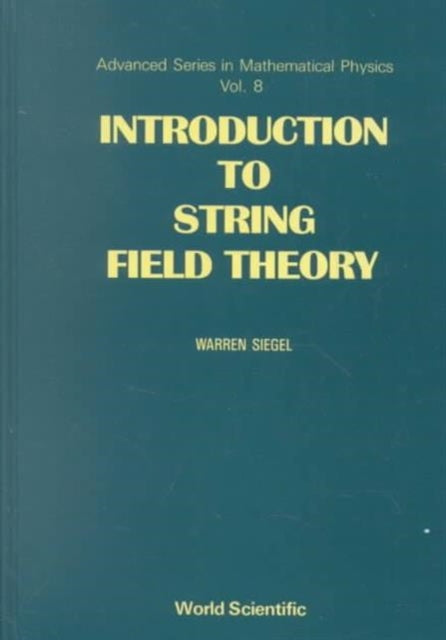 Book cover of: Introduction To String Field Theory. By: Warren Siegel