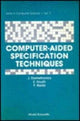 Book cover of: Computer-aided Specification Techniques
