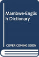 Book cover of: Mambwe-English Dictionary. By: Andrzej Halemba