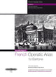 Book cover of: French Operatic Arias for Baritone