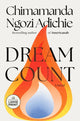 Book cover of: Dream Count. By: Chimamanda Ngozi Adichie