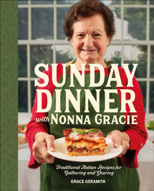 Sunday Dinner with Nonna Gracie