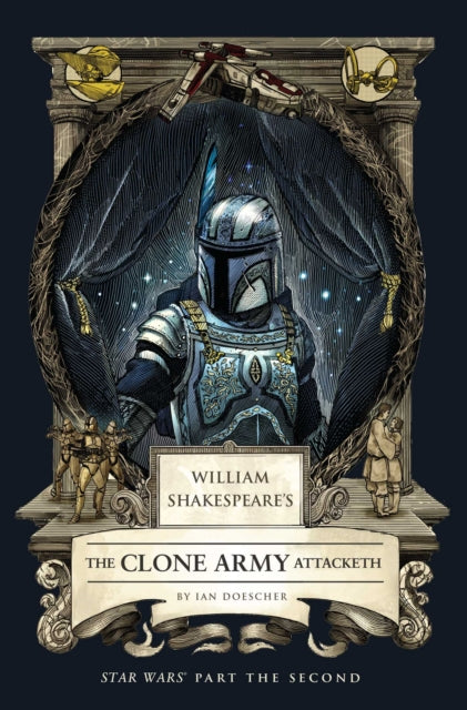 Book cover of: William Shakespeare's The Clone Army Attacketh: Star Wars Part the Second