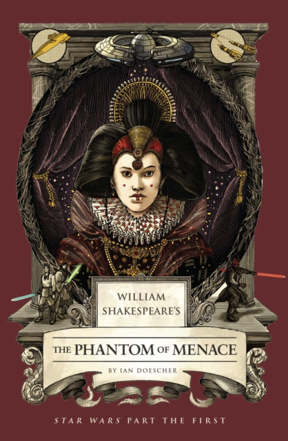 Book cover of: William Shakespeare's The Phantom of Menace: Star Wars Part the First