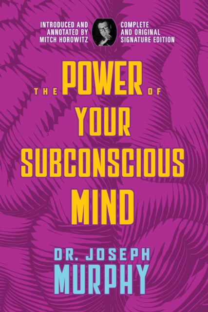Book cover of: Power of Your Subconscious Mind. By: Joseph Murphy