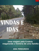 Book cover of: Vindas e Idas