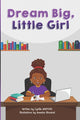 Book cover of: Dream Big Little Girl
