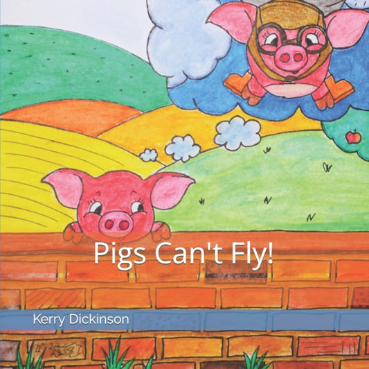 Book cover of: Pigs Can't Fly!