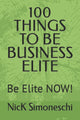 Book cover of: 100 Things to Be Business Elite