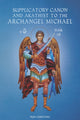 Book cover of: Supplicatory Canon and Akathist to the Archangel Michael