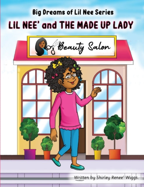 Book cover of: Lil Nee' and the Made Up Lady. By: shirley Wiggs
