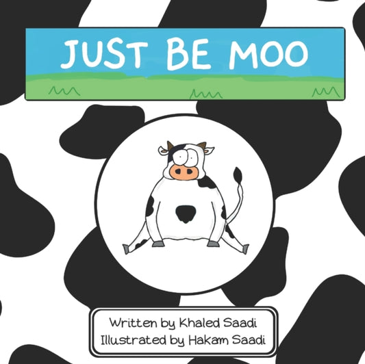 Book cover of: Just Be Moo