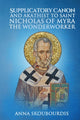Book cover of: Supplicatory Canon and Akathist to Saint Nicholas of Myra the Wonderworker. By: Anna Skoubourdis