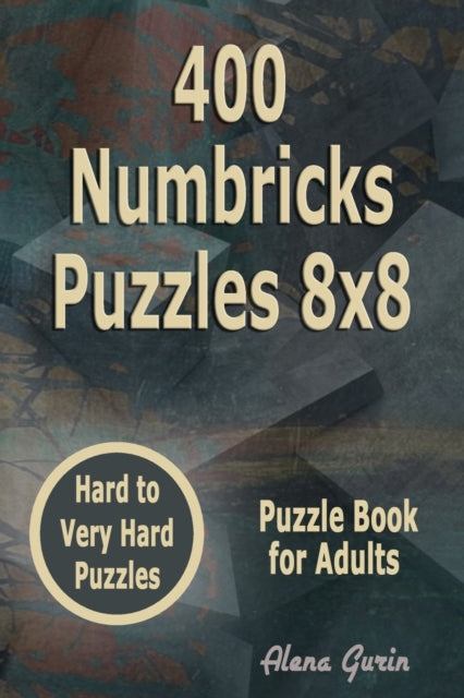 Book cover of: 400 Numbricks Puzzles 8x8