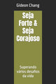 Book cover of: Seja Forte & Seja Corajoso