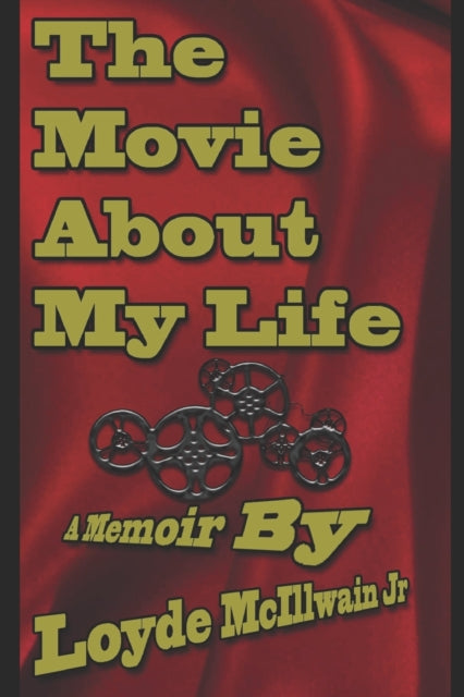 Book cover of: Movie About My Life
