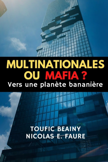 Book cover of: Multinationales Ou Mafia ?. By: Nicolas FAURE