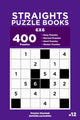 Book cover of: Straights Puzzle Books - 400 Easy to Master Puzzles 6x6 (Volume 12)