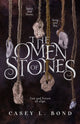 Book cover of: Omen of Stones. By: Casey Bond