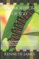 Book cover of: Metamorphosis Of You. By: Kenneth James