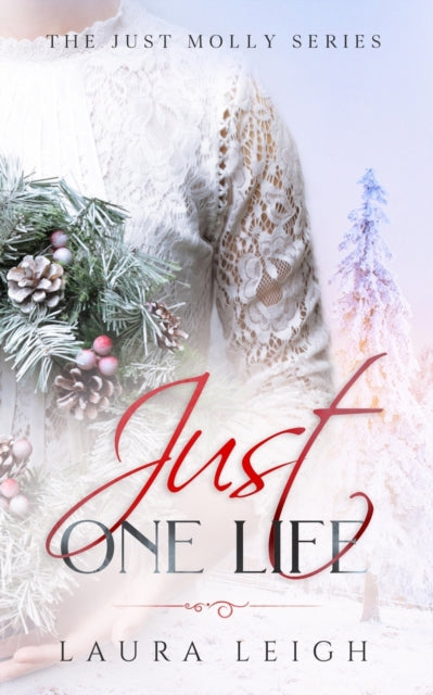 Book cover of: Just One Life. By: Laura Leigh