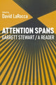 Book cover of: Attention Spans. By: Garrett Stewart