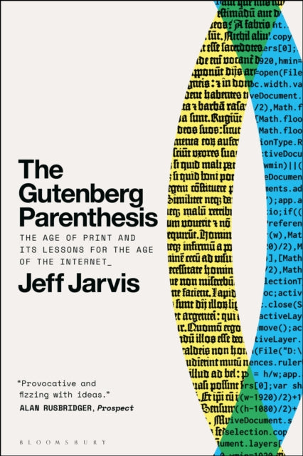 Book cover of: Gutenberg Parenthesis. By: Jeff Jarvis