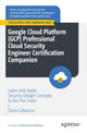 Book cover of: Google Cloud Platform (GCP) Professional Cloud Security Engineer Certification Companion. By: Dario Cabianca