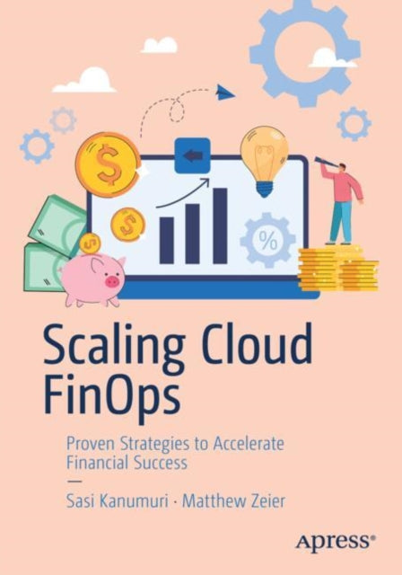 Book cover of: Scaling Cloud FinOps. By: Sasi Kanumuri