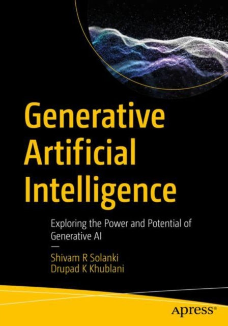 Book cover of: Generative Artificial Intelligence. By: Shivam Solanki