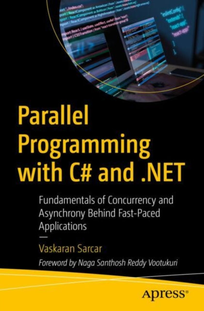 Book cover of: Parallel Programming with C# and .NET. By: Vaskaran Sarcar