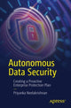 Book cover of: Autonomous Data Security. By: Priyanka Neelakrishnan