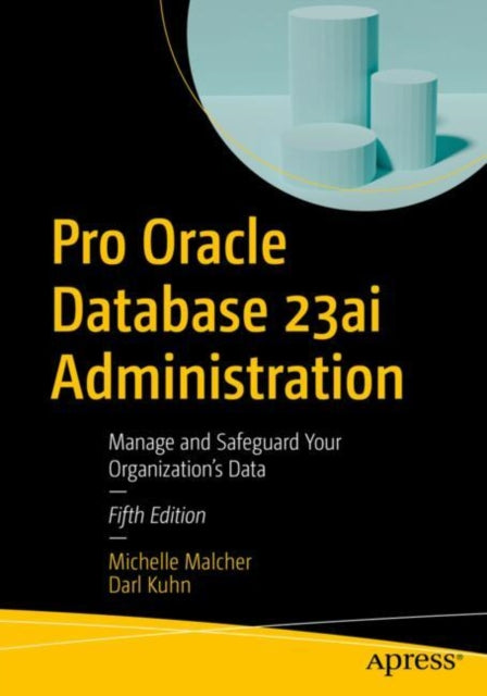 Book cover of: Pro Oracle Database 23ai Administration. By: Michelle Malcher