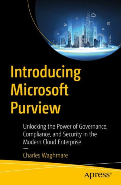 Book cover of: Introducing Microsoft Purview. By: Charles Waghmare