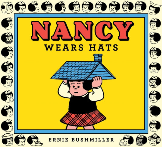 Book cover of: Nancy Wears Hats. By: Ernie Bushmiller