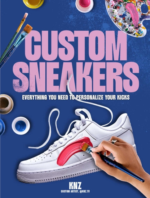 Custom Sneakers, Everything You Need to Personalize Your Kicks 9798881601546 Trasfi Kenza