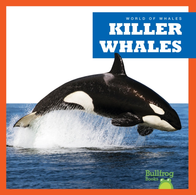 Book cover of: Killer Whales. By: Chanez