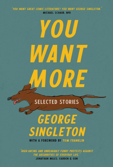 Book cover of: You Want More. By: George Singleton