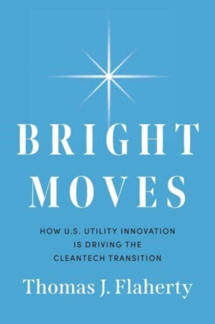 Book cover of: Bright Moves. By: Thomas Flaherty