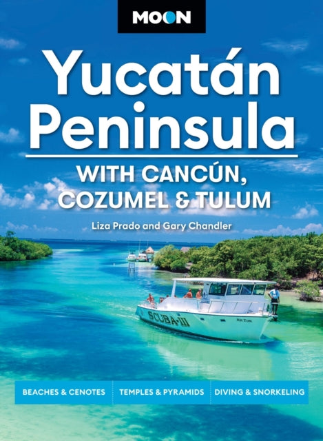 Book cover of: Moon Yucatan Peninsula (Fourteenth Edition). By: Liza Prado