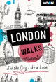Book cover of: Moon London Walks (Third Edition). By: Moon Travel Guides