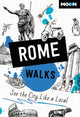 Book cover of: Moon Rome Walks (Third Edition). By: Moon Travel Guides