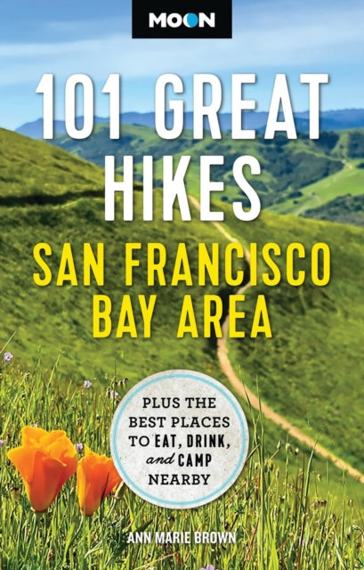 Book cover of: Moon 101 Great Hikes San Francisco Bay Area (7th Edition, Revised)