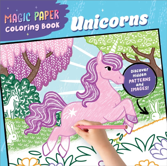 Book cover of: Magic Paper Coloring Book Unicorns