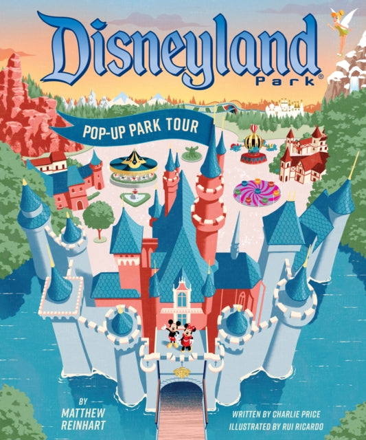 Book cover of: Disneyland: Pop-Up Park Tour. By: Matthew Reinhart