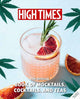 High Times: The Official Book of Cannabis Cocktails, Mocktails, and High Teas, Seasonal Sips & High Teas for Every Occasion 9798886633795 Jamie Evans