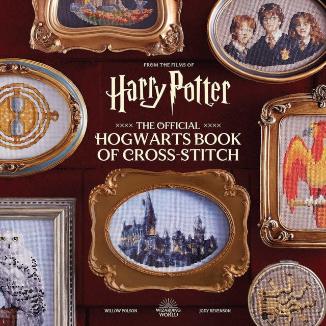 Book cover of: Harry Potter: The Official Hogwarts Book of Cross-Stitch. By: Willow Polson
