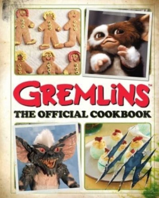 Book cover of: Gremlins: The Official Cookbook
